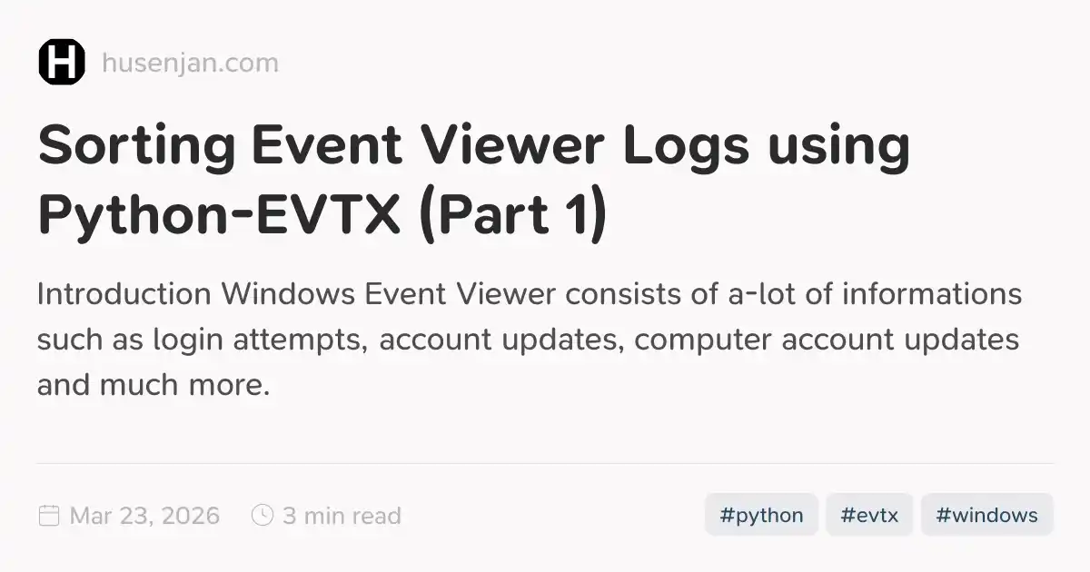 Sorting Event Viewer Logs using Python-EVTX (Part 1)